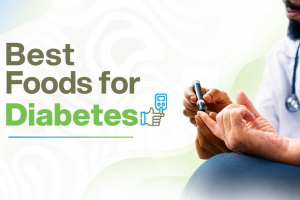 Best Foods for Diabetes: A Practical Diet Guide