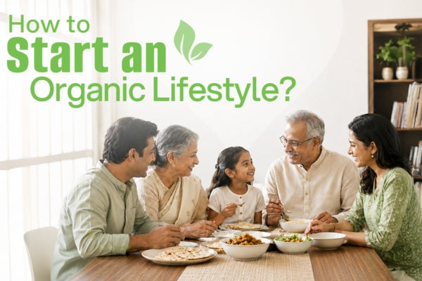 How to Start an Organic Lifestyle: A Practical, No-Overwhelm Guide