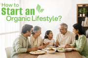 How to Start an Organic Lifestyle: A Practical, No-Overwhelm Guide