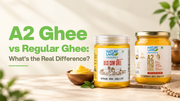 A2 Ghee vs Regular Ghee: What's the Real Difference?